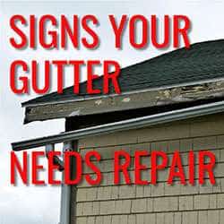 Signs Your Gutter Needs Repair