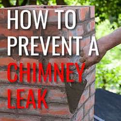 How to Prevent a Chimney Leak