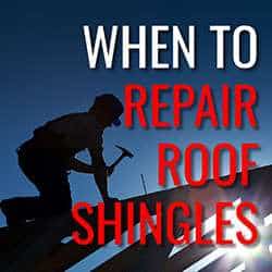 When to Repair Roof Shingles